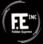 F.E INC FELDER EXPRESS
