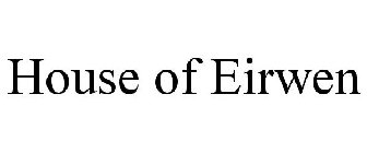 HOUSE OF EIRWEN