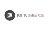 DD DON'T DO BUSINESS ALONE
