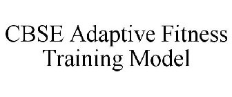 CBSE ADAPTIVE FITNESS TRAINING MODEL