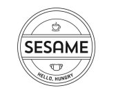 SESAME HELLO, HUNGRY