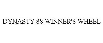 DYNASTY 88 WINNER'S WHEEL