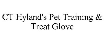 CT HYLAND'S PET TRAINING & TREAT GLOVE