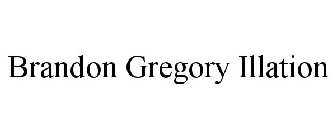 BRANDON GREGORY ILLATION