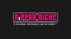 NIPPON NICHE A CULTURAL EXCHANGE LIKE NO OTHER