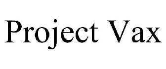 PROJECT VAX