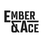 EMBER & ACE