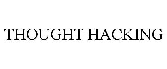 THOUGHT HACKING