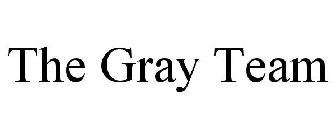 THE GRAY TEAM