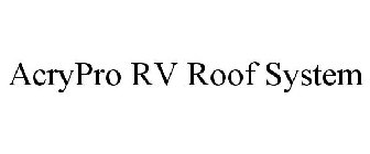 ACRYPRO RV ROOF SYSTEM