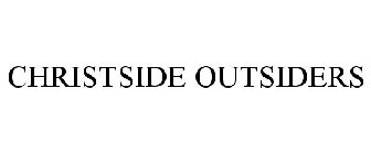 CHRISTSIDE OUTSIDERS