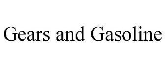 GEARS AND GASOLINE