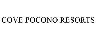 COVE POCONO RESORTS