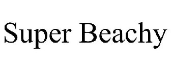 SUPER BEACHY