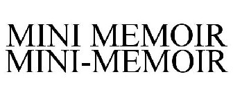 MINI MEMOIR MINI-MEMOIR