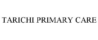 TARICHI PRIMARY CARE