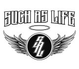 SUCH AS LIFE SAL