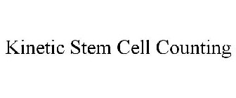 KINETIC STEM CELL COUNTING
