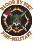 BLOOD BY FIRE MC FIRE · MILITARY
