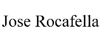 JOSE ROCAFELLA