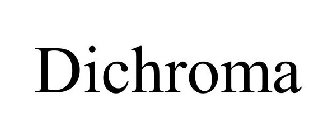 DICHROMA