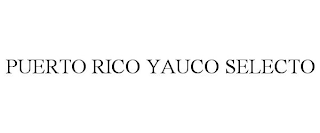PUERTO RICO YAUCO SELECTO