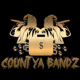 $ $ $ $ $ $ $ COUNT YA BANDZ