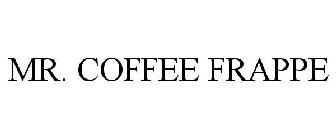 MR. COFFEE FRAPPE