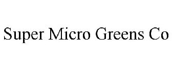 SUPER MICRO GREENS CO