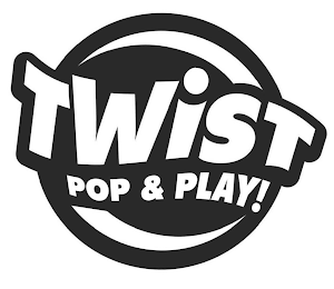 TWIST POP & PLAY!