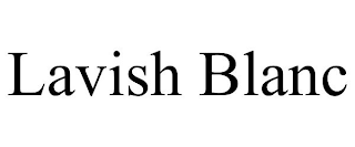 LAVISH BLANC