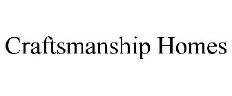 CRAFTSMANSHIP HOMES
