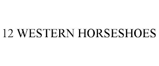 12 WESTERN HORSESHOES