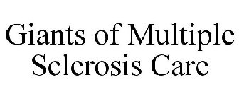 GIANTS OF MULTIPLE SCLEROSIS CARE