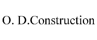 O. D.CONSTRUCTION