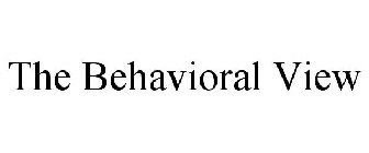 THE BEHAVIORAL VIEW