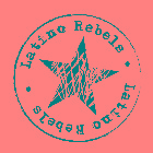 LATINO REBELS · LATINO REBELS ·