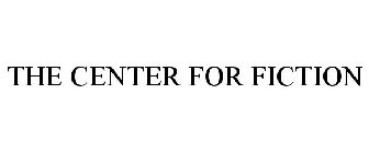 THE CENTER FOR FICTION