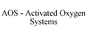 AOS - ACTIVATED OXYGEN SYSTEMS