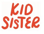 KID SISTER