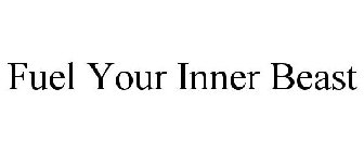 FUEL YOUR INNER BEAST