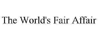 THE WORLD'S FAIR AFFAIR