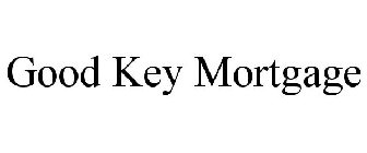 GOOD KEY MORTGAGE