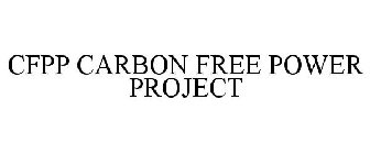 CFPP CARBON FREE POWER PROJECT