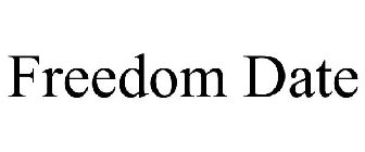 FREEDOM DATE