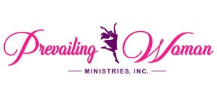 PREVAILING WOMAN MINISTRIES, INC.