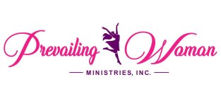 PREVAILING WOMAN MINISTRIES, INC.