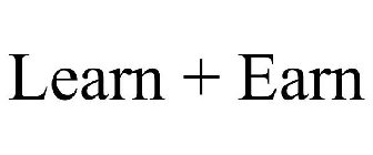 LEARN + EARN