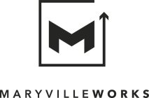 M MARYVILLEWORKS