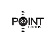 POINT 32 FOODS